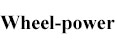Wheel-power